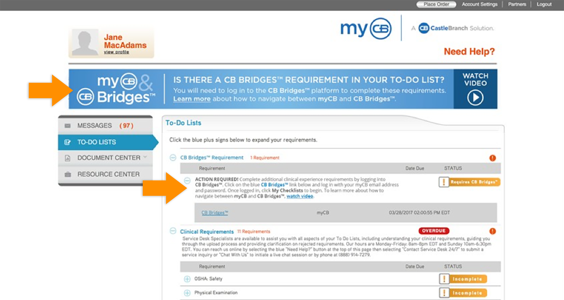 CB Bridges™ Clinical Placement myCB to CB Bridges™ Handoff: Navigation—Step 3: A CB Bridges™–related banner appears the top of a user's screen if they have CB Bridges™ items in their to–do list. The banner also links to a video.